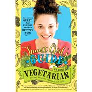 The Smart Girl's Guide to Going Vegetarian