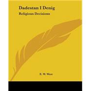 Dadestan I Denig : Religious Decisions
