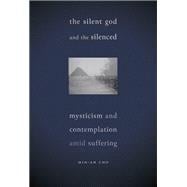 The Silent God and the Silenced
