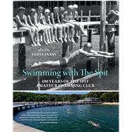 Swimming with The Spit 100 Years of the Spit Amateur Swimming Club,9781742234915