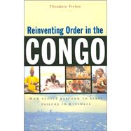 Reinventing Order in the Congo How People Respond to State Failure in Kinshasa