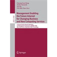 Management Enabling the Future Internet for Changing Business and New Computing Services : 12th Asia-Pacific Network Operations and Management Symposium, APNOMS 2009 Jeju, South Korea, September 23-25, 2009 Proceedings