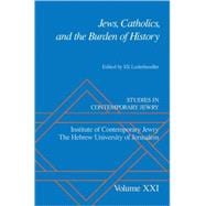 Jews, Catholics, And the Burden of History