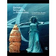 Gender, Sexuality and Museums: A Routledge Reader