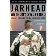 Jarhead A Marine's Chronicle of the Gulf War and Other Battles