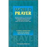World Prayer : Powerful Insights from Four of the World's Great Men of Prayer