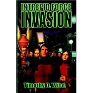 Intrepid Force : Invasion