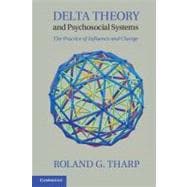 Delta Theory and Psychosocial Systems
