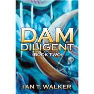 Dam Diligent