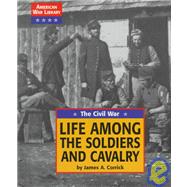 Life Among the Soldiers and Cavalry