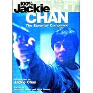 100% Jackie Chan : The Essential Companion