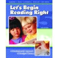 Let's Begin Reading Right : A Developmental Approach to Emergent Literacy