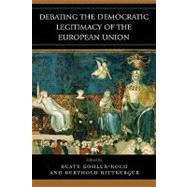 Debating the Democratic Legitimacy of the European Union