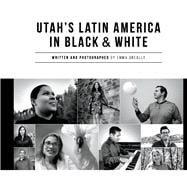 Utah's Latin America in Black & White