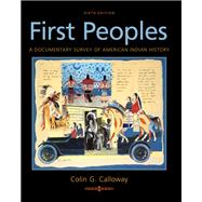 First Peoples A Documentary Survey of American Indian History,9781319104917