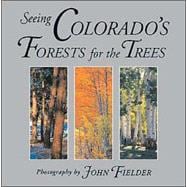 Seeing Colorado's Forests for the Trees