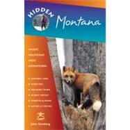 Hidden Montana Including Missoula, Helena, Bozeman, and Glacier and Yellowstone National Parks