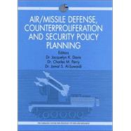 Air/Missile Defense, Counterproliferation and Security Policy Planning Implications for Collaboration between the UAE, USA and GCC
