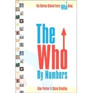 The Who by Numbers: The Story Behind Every Who Song