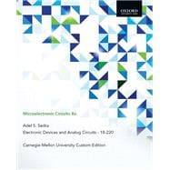Microelectronic Circuits: Electronic Devices and Analog Circuits - 18-220 Carnegie-Mellon University Custom Edition