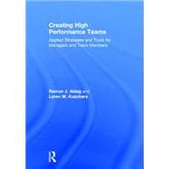 Creating High Performance Teams: Applied Strategies and Tools for Managers and Team Members