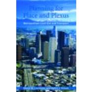Planning for Place and Plexus: Metropolitan Land Use and Transport