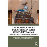 Therapeutic Work for Children with Complex Trauma