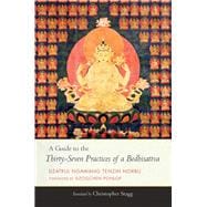 A Guide to the Thirty-seven Practices of a Bodhisattva