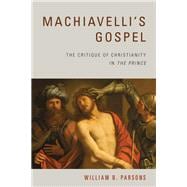 Machiavelli's Gospel