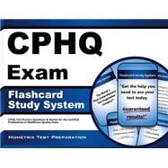 CPHQ Exam Flashcard Study System: CPHQ Test Practice Questions & Review for the Certified Professional in Healthcare Quality Exam