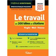 Le travail en 200 idées et citations : Virgile, Weil, Vinaver - Prépas Scientifiques - Concours 2...