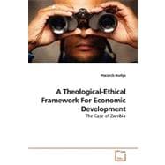 A Theological-ethical Framework for Economic Development
