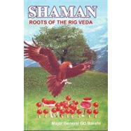 Shaman : Roots of the Rig Veda