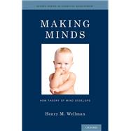 Making Minds How Theory of Mind Develops