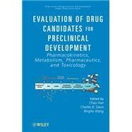 Evaluation of Drug Candidates for Preclinical Development Pharmacokinetics, Metabolism, Pharmaceutics, and Toxicology