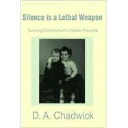 Silence Is a Lethal Weapon