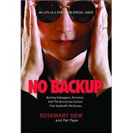 No Backup : My Life ss a Female FBI Special Agent