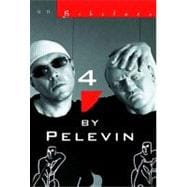 Four By Pelevin Stories