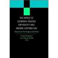 The Impact of Economic Policies on Poverty and Income Distribution; Evaluation Techniques and Tools