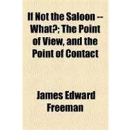 If Not the Saloon -- What?: The Point of View, and the Point of Contact