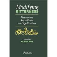 Modifying Bitterness: Mechanism, Ingredients, and Applications