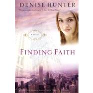 Finding Faith A Novel