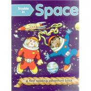 Trouble in Space (outsize) First Reading Books For 3-5 Year Olds
