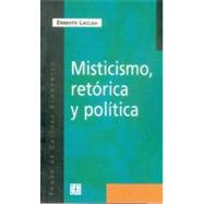 Misticismo, retorica y politica/ Mytism, Retoric and Politics