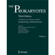 Prokaryotes : A Handbook on the Biology of Bacteria:Vol. 2: Ecophysiology and Biochemistry
