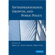 Entrepreneurship, Growth, and Public Policy