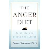 The Anger Diet Thirty Days to Stress-Free Living