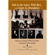 Fish in the Lakes, Wild Rice, and Game in Abundance