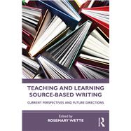 Teaching and Learning Source-Based Writing
