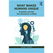 What Makes Humans Unique
